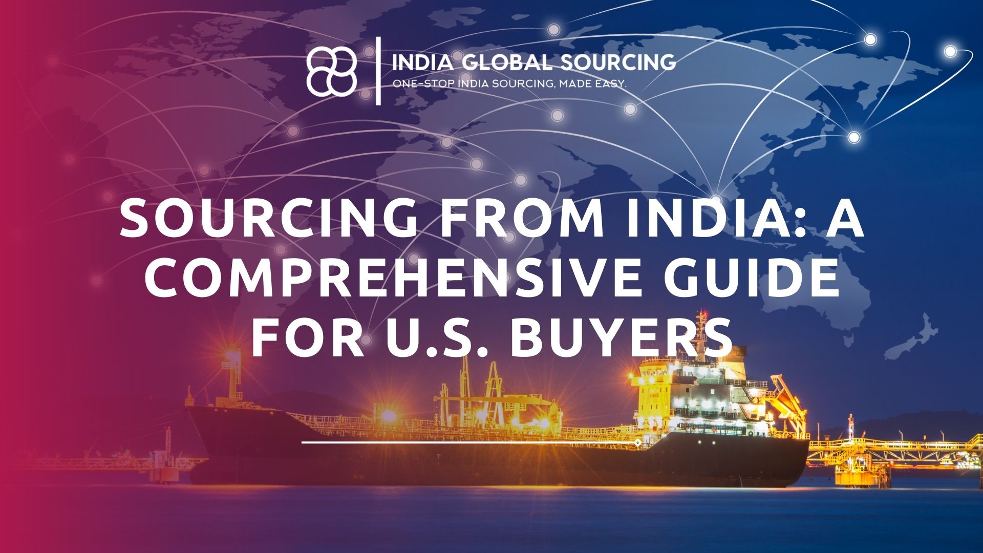 Sourcing-from-India-A-Comprehensive-Guide-for-U.S.-Buyers